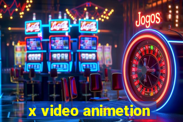 x video animetion